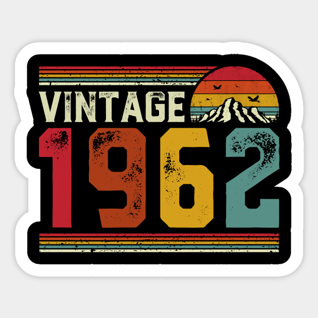 Vintage 1962 Birthday Gift Retro Style Vintage 1962 Sticker TeePublic